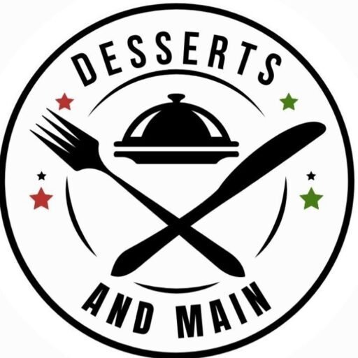 Desserts and Main